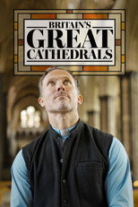 Britain's Great Cathedrals: To the Glory of God poster