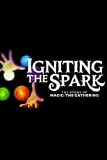 Poster for Igniting the Spark, the Story of Magic: The Gathering