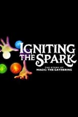 Poster for Igniting the Spark, the Story of Magic: The Gathering 