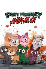 Eight Friendly Animals!