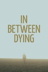 Poster for In Between Dying 