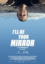 Poster for I'll be your mirror
