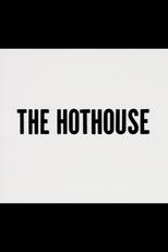 The Hothouse