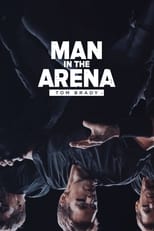 Poster for Man in the Arena: Tom Brady