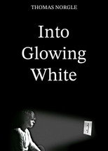 Into Glowing White poster