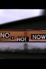 Poster for No, Not Now