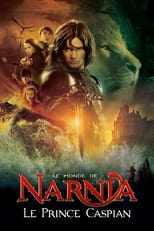 Le Monde de Narnia : Le Prince caspian serie streaming
