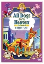 Poster for All Dogs Go To Heaven: The Series Season 1