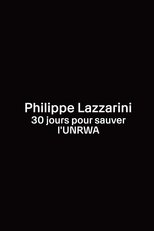 Poster for Philippe Lazzarini, 30 jours pour sauver l’UNRWA