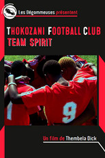 Thokozani Football Club: Team Spirit poster