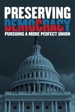 Poster for Preserving Democracy: Pursuing a More Perfect Union 