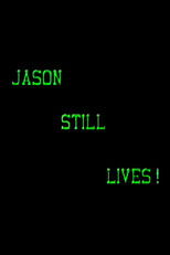 Jason Still Lives!