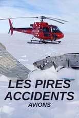 Les pires accidents : Avions