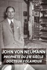 Poster for John von Neumann : prophète du XXIe siècle