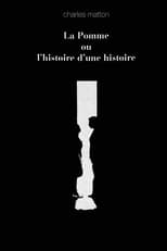 Poster for La pomme ou L'histoire d'une histoire 