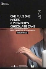 Poster for One Plus One Makes a Pharaoh's Chocolate Cake 