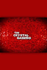 Poster for The Crystal Gazebo