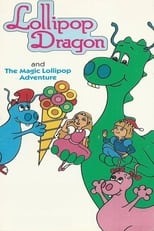 Poster for Lollipop Dragon: The Magic Lollipop Adventure