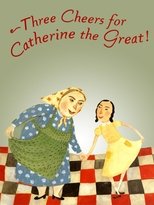 Poster for Three Cheers for Catherine the Great!