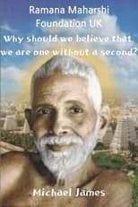 Poster for Ramana Maharshi Foundation UK: Why should we believe that we are one without a second?