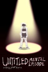 UNTITLED MENTAL EPISODE poster