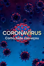 Poster di Coronavírus: Como Tudo Começou