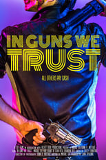 Poster for In Guns We Trust
