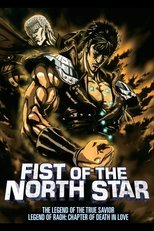 Poster for Fist of the North Star: The Legend of the True Savior: Legend of Raoh-Chapter of Death in Love 