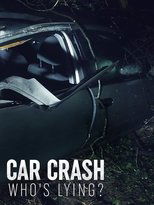 Poster for Car Crash: Who's Lying?