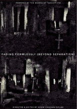 Fading Formlessly (Beyond Separation)