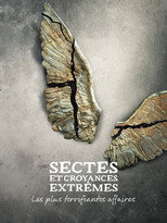 Sectes et croyances extr&ecirc;mes