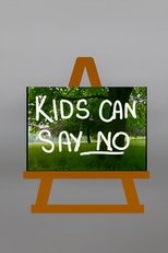 Kids Can Say No poster