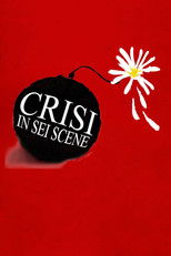 Crisi in sei scene