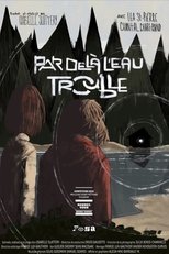 Poster for Par-Delà L'Eau Trouble 