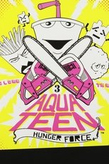 Poster for Aqua Teen Hunger Force Season 3