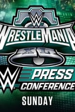 Poster for WrestleMania XL Sunday Post-Show Press Conference 