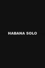 Poster for Habana Solo 