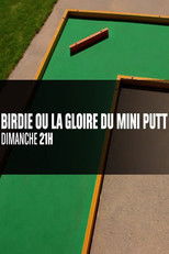 Birdie ou la gloire du mini putt poster