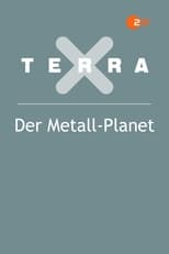Poster for Terra X - Der Metall-Planet