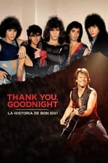 Thank You, Goodnight: La historia de Bon Jovi