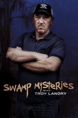 Poster di Swamp Mysteries with Troy Landry