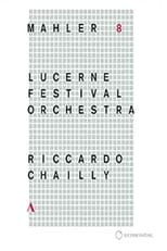 Riccardo Chailly - Mahler [Symphony No. 8] (Lucerne Festival 2016)