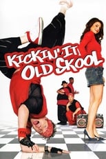 Poster for Kickin' It Old Skool 