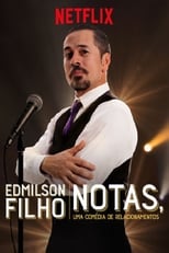 Poster for Edmilson Filho: Notas, Comedy about Relationships