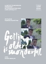 Poster for Getting Older is Wonderful