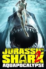 Nonton Film Jurassic Shark 2: Aquapocalypse (2021)