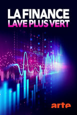 Poster for La finance lave plus vert