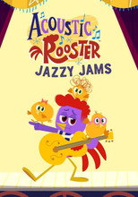 Acoustic Rooster: Jazzy Jams poster