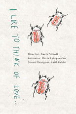 I Like To Think of Love