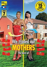 On a échangé nos mères, le best of